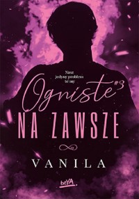 Ogniste na zawsze - Vanila - ebook + książka