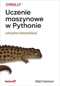 Uczenie maszynowe w Pythonie - Harrison Matt - książka