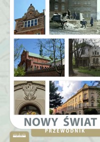 Nowy Świat. Przewodnik - zbiorowa praca - książka
