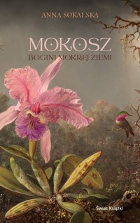 Mokosz - Anna Sokalska - ebook + książka