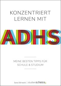 Konzentriert lernen mit ADHS - Sara Dörwald - ebook