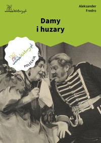Damy i huzary - Aleksander Fredro - ebook + audiobook