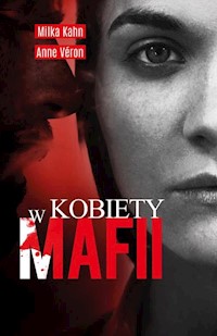 Kobiety w mafii - Kahn Milka, Veron Anne - książka