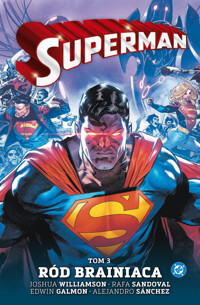 Superman. Tom 3. Ród Brainiaca - Joshua Williamson, Rafa Sandoval, Edwin Galmon - książka