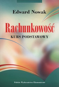 Rachunkowość Kurs podstawowy - Nowak Edward - książka