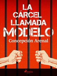 La cárcel llamada Modelo - Concepción Arenal - ebook