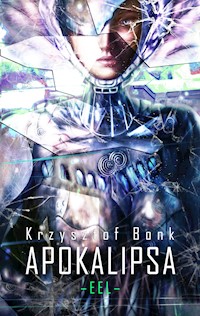 EEL. Apokalipsa - Krzysztof Bonk - ebook