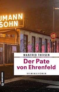 Der Pate von Ehrenfeld - Manfred Theisen - ebook