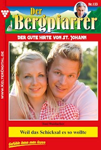 Weil das Schicksal es so wollte - Toni Waidacher - ebook