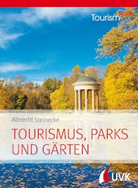 Tourism NOW: Tourismus, Parks und Gärten - Albrecht Steinecke - ebook
