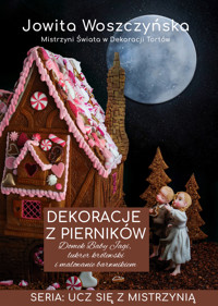 Dekoracje z pierników - Jowita Woszczyńska - ebook