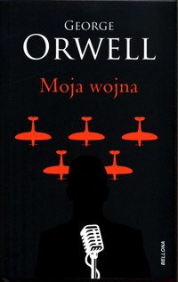 Moja wojna - George Orwell - ebook + audiobook + książka