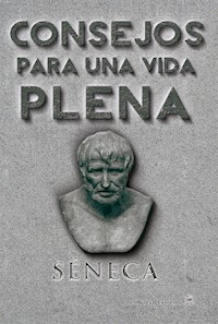 Consejos para una vida plena - Séneca - ebook