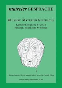 40 Jahre Matreier Gespräche -  - ebook