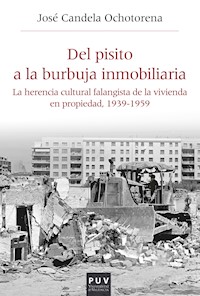 Del pisito a la burbuja inmobiliaria - José Candela Ochotorena - ebook