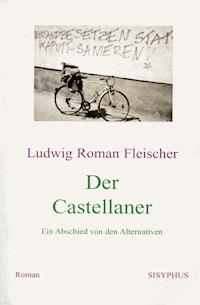 Der Castellaner - Ludwig Roman Fleischer - ebook