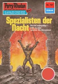 Perry Rhodan 727: Spezialisten der Nacht -  H. G. Francis - ebook