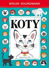 Wielkie kolorowanie Koty -  - książka