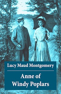 Anne of Windy Poplars: Anne Shirley Series, Unabridged - Lucy Maud Montgomery - ebook