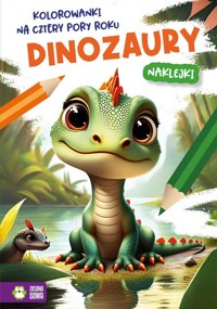 Kolorowanki na cztery pory roku Dinozaury -  - książka