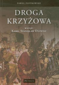 Droga Krzyżowa - Piotrowski Paweł - książka