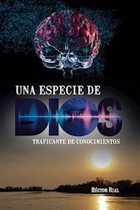 Una especie de dios - Héctor Rial - ebook