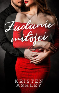 Żądanie miłości - Kristen Ashley - ebook + książka