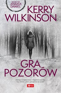 Gra pozorów - Kerry Wilkinson - ebook + książka