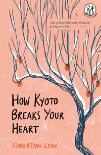How Kyoto Breaks Your Heart - Florentyna Leow - ebook