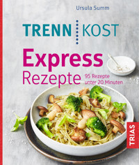 Trennkost Express-Rezepte - Ursula Summ - ebook