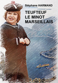 Teufteuf le minot marseillais - Stéphane HARMAND - ebook