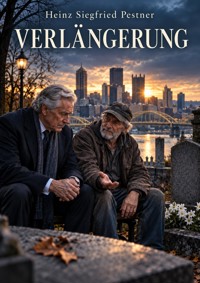 Verlängerung - Heinz Siegfried Pestner - ebook