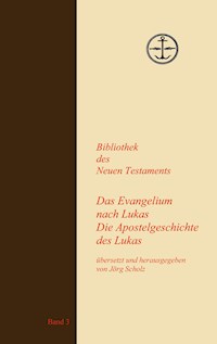Das Evangelium und die Apostelgeschichte des Lukas -  - ebook