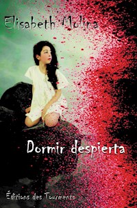 Dormir despierta - Elisabeth Molina - ebook