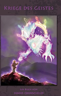 Kriege des Geistes - Hans Oanschild - ebook