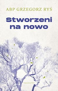 Stworzeni na nowo - Ryś Grzegorz - książka