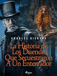 La Historia de Los Duendes Que Secuestraron A Un Enterrador - Dickens Charles - ebook