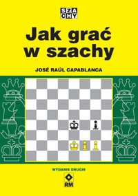 Jak grać w szachy - José Raúl Capablanca - książka