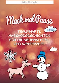 Traumhafte Massagegeschichten für die Weihnachts und Winterzeit - Katrin Kleebach - ebook