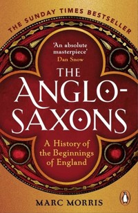 The Anglo-Saxons - Marc Morris - książka