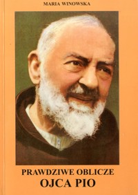 Prawdziwe oblicze Ojca Pio - Maria Winowska - ebook
