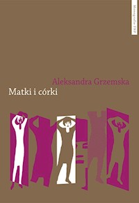 Matki i córki - Grzemska Aleksandra - książka
