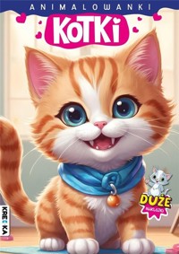 Animalowanki Kotki - - książka