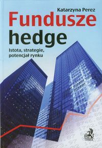 Fundusze hedge - Katarzyna Perez - książka