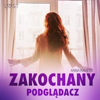 Zakochany podglądacz – opowiadanie erotyczne - Anna Kaveto - ebook + audiobook