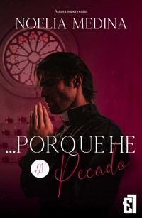 ... Porque he pecado - Noelia Medina - ebook