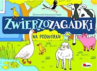 Zwierzozagadki Na podwórku - Kwiecińska Mirosława - książka
