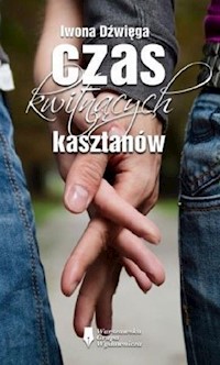 Czas kwitnących kasztanów - Dźwięga Iwona - książka
