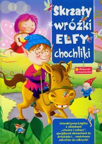 Skrzaty wróżki elfy chochliki Książeczka z niespodziankami -  - książka