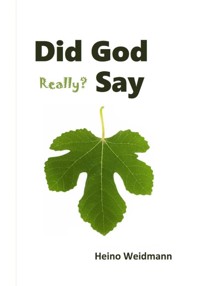 Did God Really? Say - Heino Weidmann - ebook